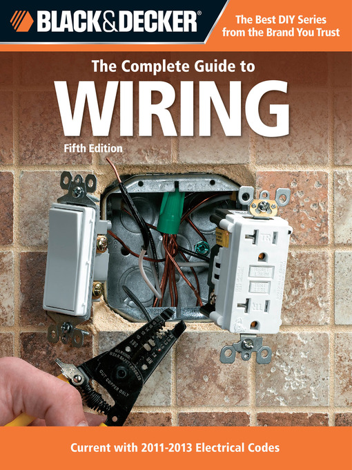 Title details for Black & Decker The Complete Guide to Wiring by Editors of CPi - Wait list